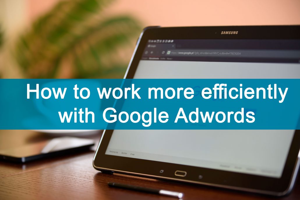 how to work more efficiently with danish google ads